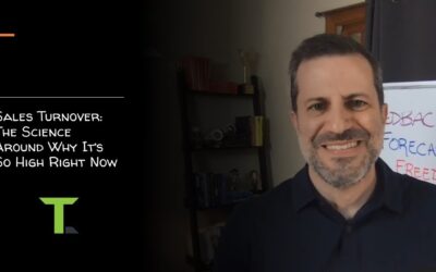 Experiencing High Sales Turnover? Here’s Why…and How To Think About It.