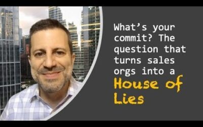 What’s your “commit”? – The question that turns sales orgs into a house of lies