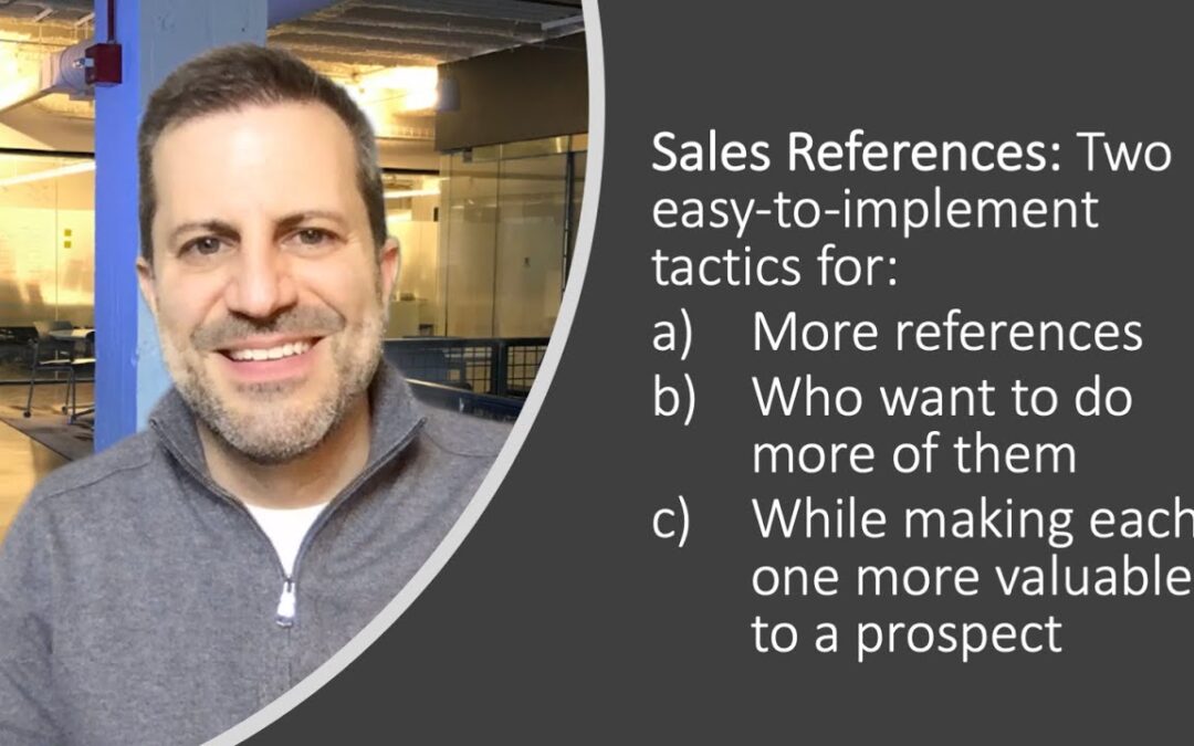 Sales References: Maximizing the number and their value to prospects