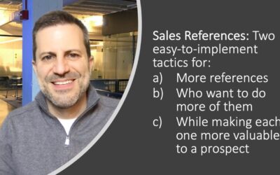 Sales References: Maximizing the number and their value to prospects