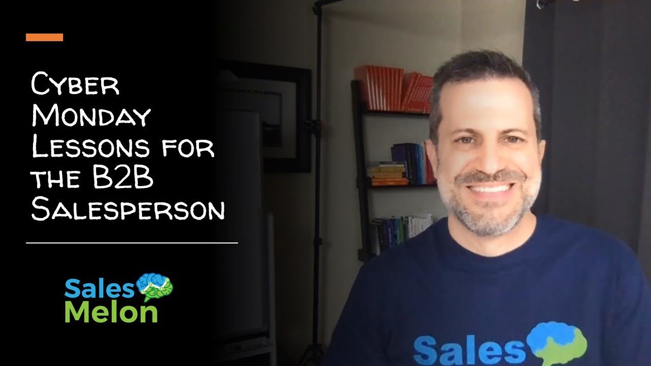 Cyber Monday Lessons For the B2B Salesperson Cyber Monday Lessons For the B2B Salesperson