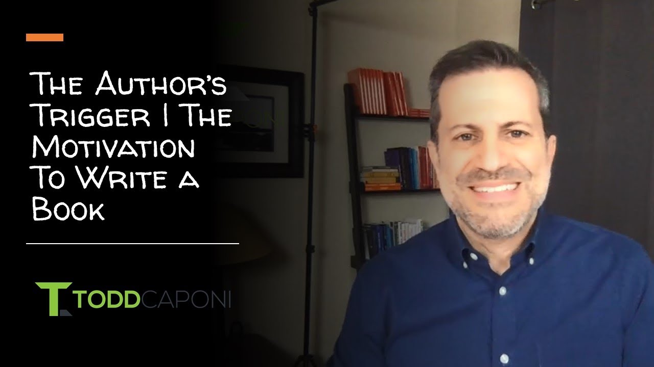 The Author’s Trigger – The Motivation To Write a Book The Author's Trigger - The Motivation To Write a Book
