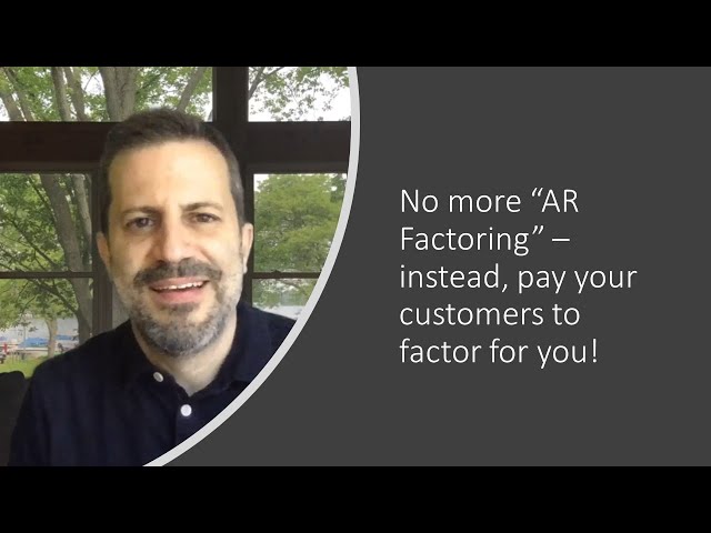 Say 'no' to AR factoring - instead, pay your customers to factor for you!