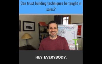 Can & Should Trust Building Be Taught To Sales Professionals?