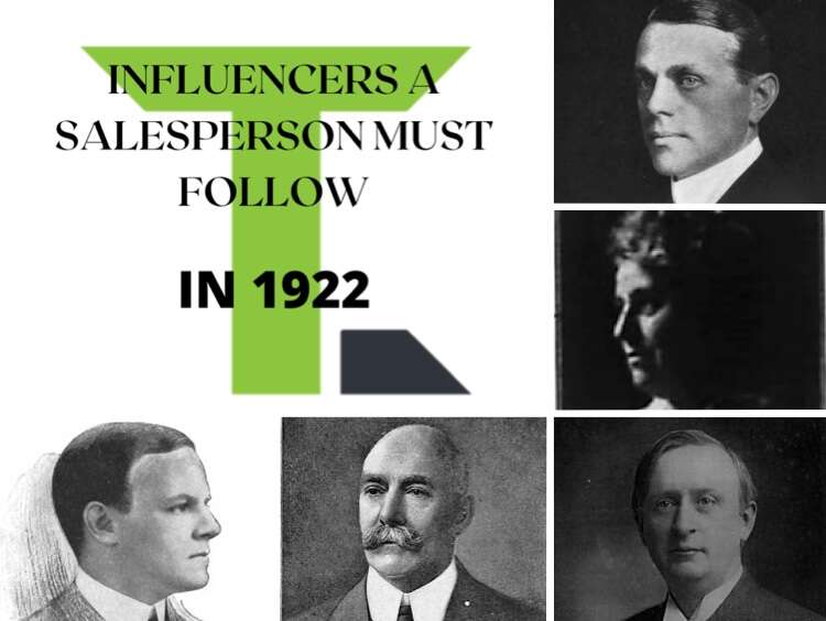 Influencers a Salesperson Must Follow – In 1922
