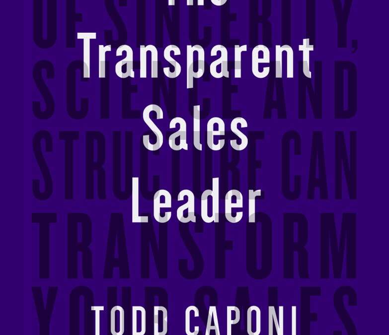 The Transparent Sales Leader – Now Available