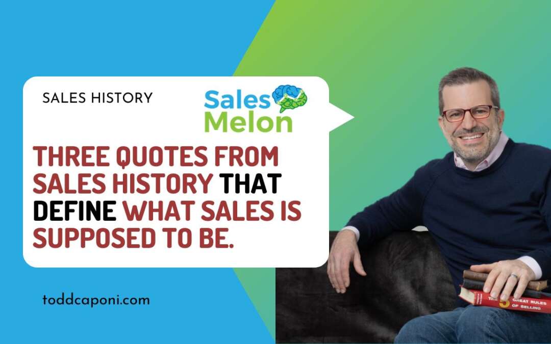 The Sales Profession: It’s original design through three sales history quotes