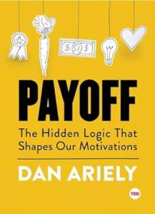 Image of Dan Ariely's 2016 book, Payoff